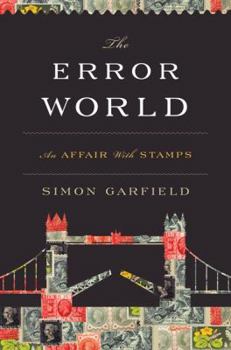 Hardcover The Error World: An Affair with Stamps Book