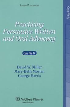 Paperback Practicing Persuasive Written and Oral Advocacy: Case File IV Book