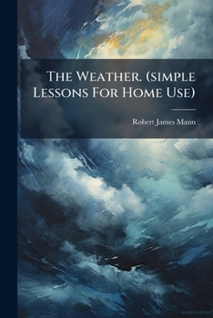 Paperback The Weather. (simple Lessons For Home Use) Book