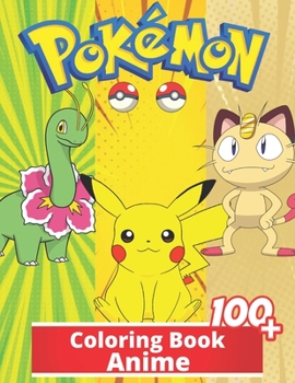 Paperback Anime Coloring Book: +100 Illustrations wonderful Jumbo Anime Coloring Book For Kids Ages 3-7, 4-8, 8-10, 8-12, Pikachu, Fun, (Pokemon Book