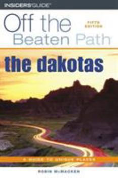 Dakotas Off the Beaten Path - Book  of the Off the Beaten Path