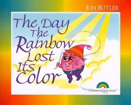 Paperback The Day the Rainbow Lost Its Color Book