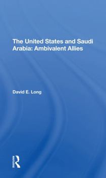 Paperback The United States and Saudi Arabia: Ambivalent Allies Book