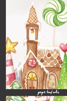 ginger land notes: small lined Funny Gingerbread Notebook / Travel Journal to write in (6'' x 9'') 120 pages