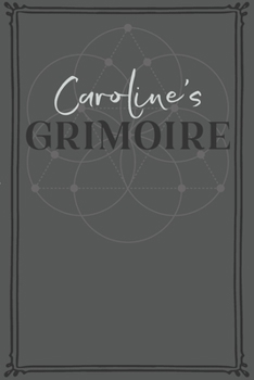 Paperback Caroline's Grimoire: Personalized Grimoire / Book of Shadows (6 x 9 inch) with 110 pages inside, half journal pages and half spell pages. Book