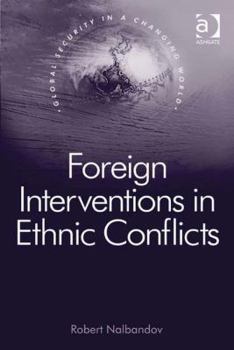 Hardcover Foreign Interventions in Ethnic Conflicts Book