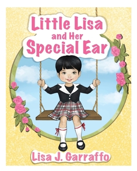Paperback Little Lisa and Her Special Ear Book