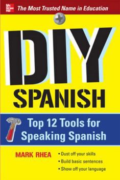 Paperback DIY Spanish: Top 12 Tools for Speaking Spanish Book