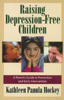 Paperback Raising Depression-Free Children: A Parent's Guide to Prevention and Early Intervention Book