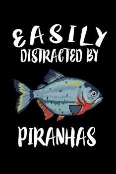 Paperback Easily Distracted By Piranhas: Animal Nature Collection Book