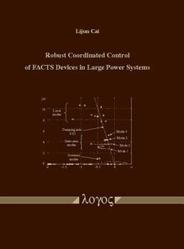 Hardcover Robust Coordinated Control of Facts Devices in Large Power Systems Book