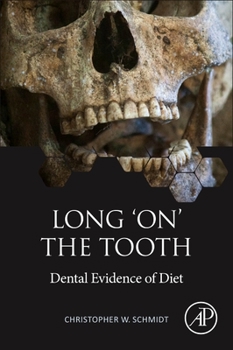 Paperback Long 'On' the Tooth: Dental Evidence of Diet Book