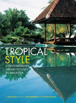 Paperback Tropical Style: Contemporary Dream Houses in Malaysia Book