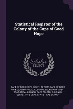 Paperback Statistical Register of the Colony of the Cape of Good Hope Book