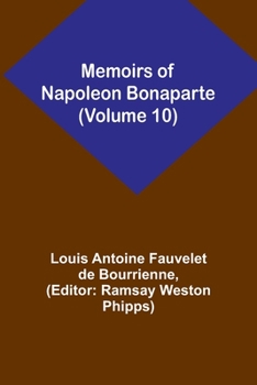 Paperback Memoirs of Napoleon Bonaparte (Volume 10) Book