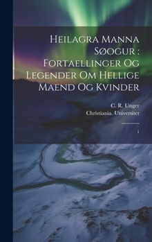 Hardcover Heilagra manna søogur: fortaellinger og legender om hellige maend og kvinder: 1 [Danish] Book