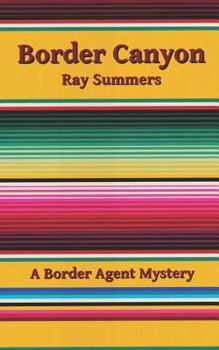 Paperback Border Canyon: A Border Agent Mystery Book