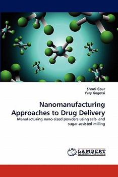 Paperback Nanomanufacturing Approaches to Drug Delivery Book