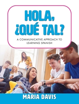 Hardcover Hola, Â¿QuÃ(c) tal?: A Communicative Approach to Learning Spanish [Spanish] Book