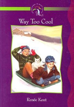 Way Too Cool (Kent, Renee Holmes, Adventures in Misty Falls, 8.) - Book #8 of the Adventures in Misty Falls