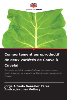 Comportement agroproductif de deux variétés de Couve à Cuvelai (French Edition)