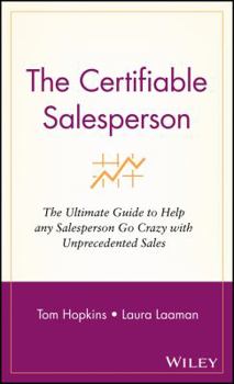 Hardcover The Certifiable Salesperson: The Ultimate Guide to Help Any Salesperson Go Crazy with Unprecedented Sales Book