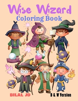 Wise Wizard Coloring Book: Coloring Books For Older Kids