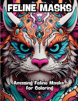 Paperback Feline Masks: Amazing Feline Masks for Coloring Book