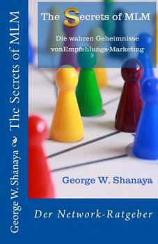 Paperback The Secrets of MLM: die wahren Geheimnisse von Empfehlungs-Marketing [German] Book