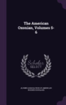 Hardcover The American Oxonian, Volumes 5-6 Book