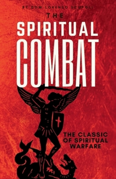 Paperback The Spiritual Combat: The Classic Manual on Spiritual Warfare Book