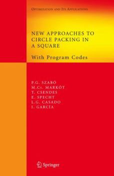 Hardcover New Approaches to Circle Packing in a Square: With Program Codes Book