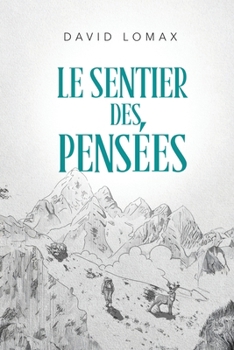 Le Sentier des Pensées (French Edition)