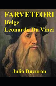 Paperback Farveteori: Ifølge Leonardo Da Vinci [Danish] Book
