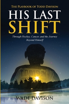 Paperback His Last Shift: The Playbook of Todd Davison Book