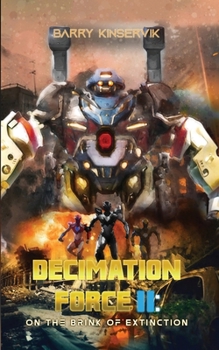 Decimation Force II: On the Brink of Extinction