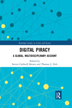 Paperback Digital Piracy: A Global, Multidisciplinary Account Book