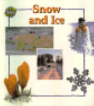 Paperback Snow and Ice (First Starts) Book