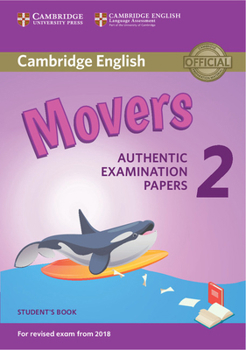 Paperback Cambridge English Young Learners 2 for Revised Exam from 2018 Movers Student's Book: Authentic Examination Papers Book