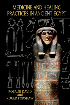 Paperback Medicine and Healing Practices in Ancient Egypt Book