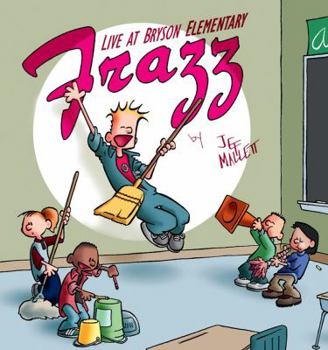 Paperback Frazz: Live from Bryson Elementary Book