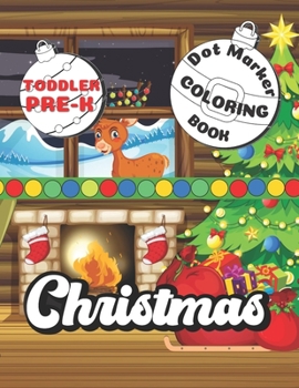 Paperback Christmas Dot Marker Coloring Book: Toddler & Pre-K Activity Book