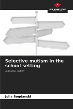 Selective mutism in the school setting