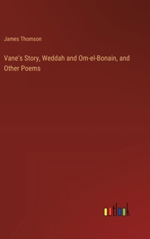 Hardcover Vane's Story, Weddah and Om-el-Bonain, and Other Poems Book