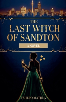 Paperback The Last Witch of Sandton Book