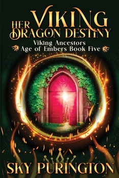 Her Viking Dragon Destiny (Viking Ancestors: Age of Embers) - Book #5 of the Viking Ancestors: Age of Embers