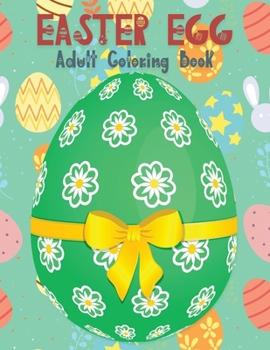 Paperback Easter Egg Adult Coloring Book: Beautiful Collection of 65+ Unique Easter Egg Designs Book