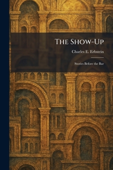 Paperback The Show-Up: Stories Before the Bar Book