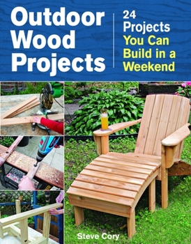Paperback Outdoor Wood Projects: 24 Projects You Can Build in a Weekend Book