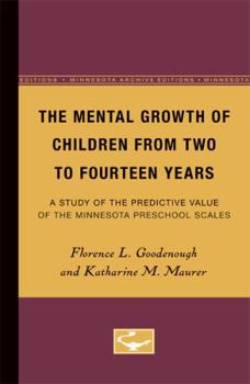 Paperback The Mental Growth of Children from Two to Fourteen Years: A Study of the Predictive Value of the Minnesota Preschool Scales Volume 20 Book